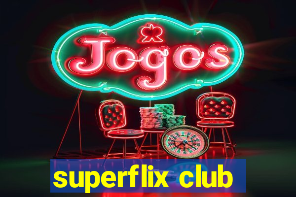 superflix club